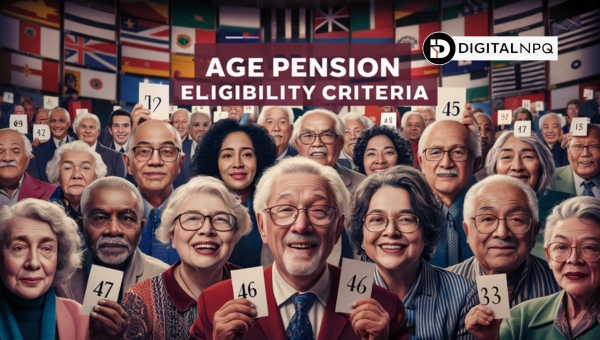 Age Pension Eligibility Criteria