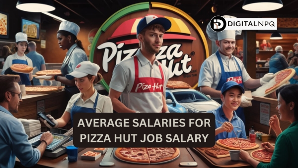 Average Salaries for Pizza Hut job salary