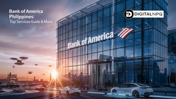 Bank of America Philippines: Top Services Guide & More